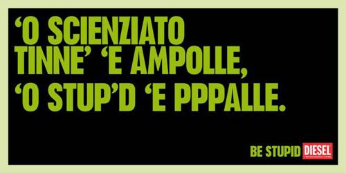 diesel-be-stupid-dialetto-napoletano-2